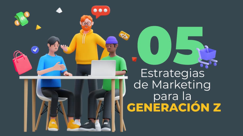 estrategias de marketing para la generación Z